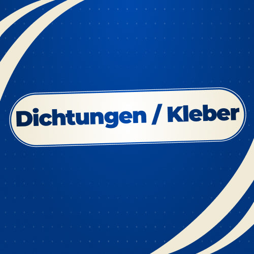 Dichtungen & Kleber